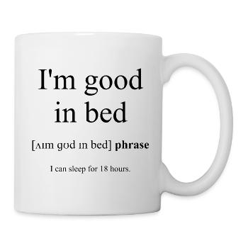 I'm Good In Bed Definition Dictionary - Tasse - Weiß - Rechts