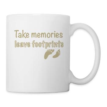 Take memories, leave footprints - Tasse - Weiß - Rechts