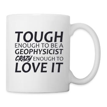 Geophysicist Crazy Geophysics - Tasse - Weiß - Rechts