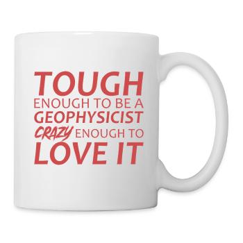 Geophysicist Crazy Geophysics - Tasse - Weiß - Rechts