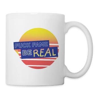 fuckfame be Real - Mug - white - Right