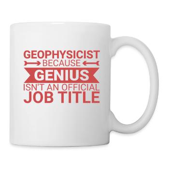 Geophysicist Genius Geophysics - Tasse - Weiß - Rechts