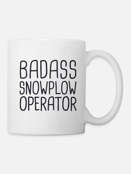 Snowplow Operator Badass Schneepflugfahrer - Tasse - Weiß
