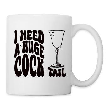I Need A Huge Cocktail funny adult humor - Mug - white - Right