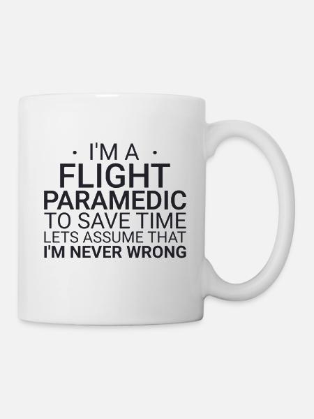 Flight Paramedic Never Wrong Luftrettung - Tasse - Weiß