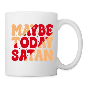 Vielleicht heute Satan - Tasse - Weiß - Rechts