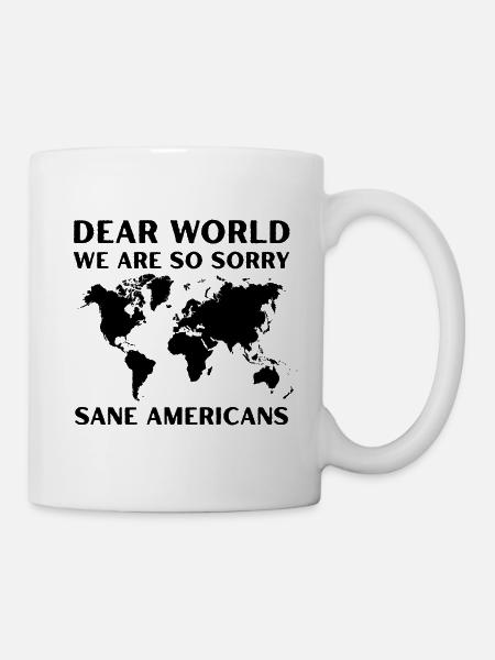 Dear World We Are So Sorry Protest Graphic - Mug - white