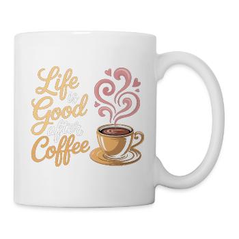 Life is Good After Coffee – Kaffee T-Shirt - Tasse - Weiß - Rechts