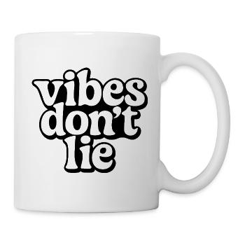 vibes don´t lie - Tasse - Weiß - Rechts