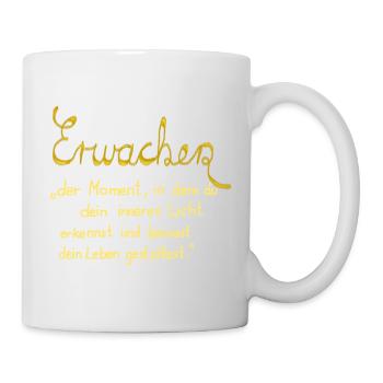 Erwachen - wenn dein inneres Licht sichtbar wird - Tasse - Weiß - Rechts