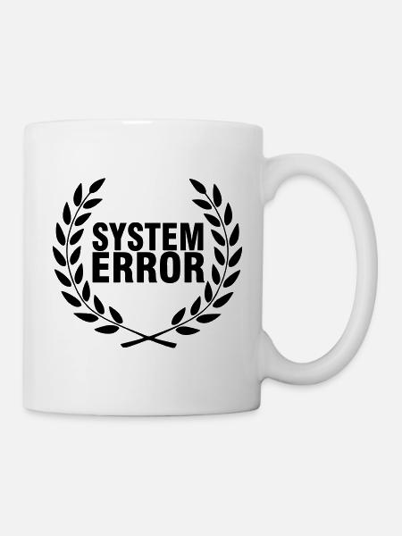 Systemfehler  - Tasse - Weiß