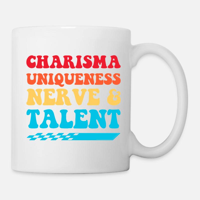 Charisma Uniqueness Nerve & Talent - Mug - white