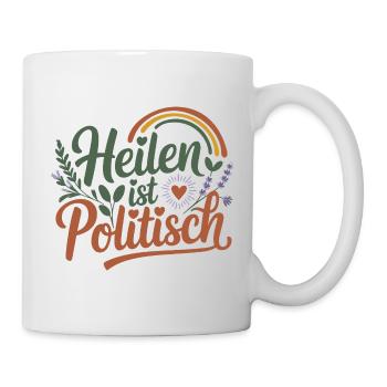  Heilen Ist Politisch Feministische Selbstfürsorge - Tasse - Weiß - Rechts