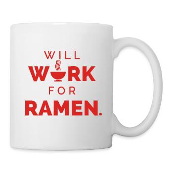 Will Work For Ramen – Lustiger Food Spruch - Tasse - Weiß - Rechts
