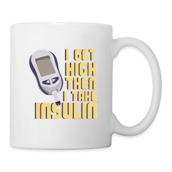 Diabetes Humor I Get High Then I Take Insulin Art - Mug - white - Right