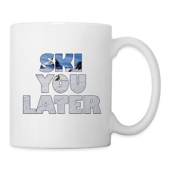 Ski You Later – lustiges Wintersportgeschenk für Skifahren - Tasse - Weiß - Rechts