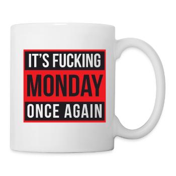 It's Fucking Monday Once Again - Mug blanc - blanc - Droite