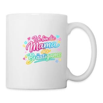 Ich bin die Mutter des Bräutigams - Tasse - Weiß - Rechts
