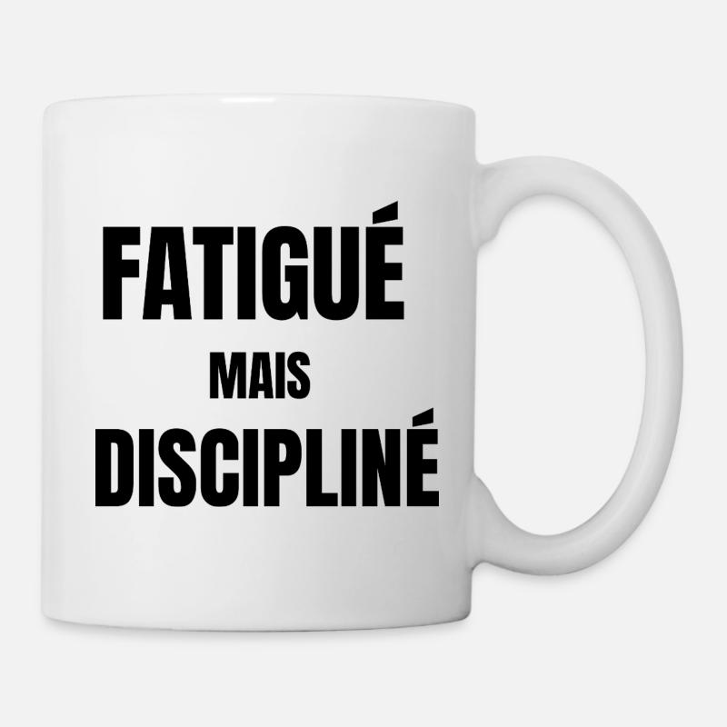 Tired but disciplined – work mindset - Mug - white