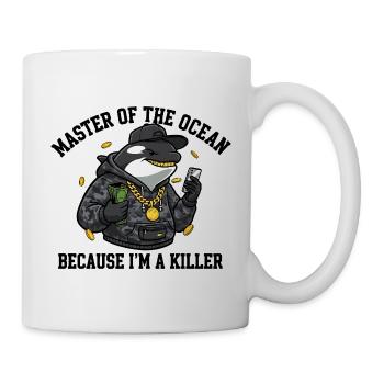 Master of the Ocean Orca Spruch - Tasse - Weiß - Rechts