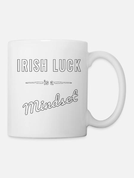 Irish Luck ist eine Frage des Mindsets - Tasse - Weiß