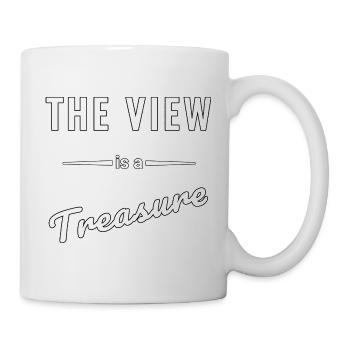 The View is a Treasure – Spruch - Tasse - Weiß - Rechts