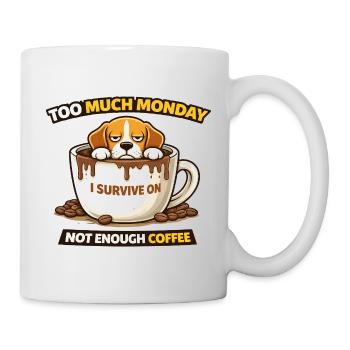 Too Much Monday Coffee Pup - Mug - white - Right