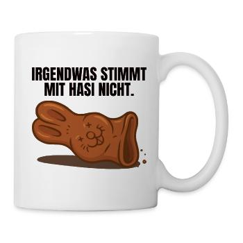 Irgendwas stimmt mit Hasi nicht Ostern - Tasse - Weiß - Rechts