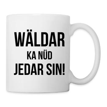 Wäldar ka nüd jedar sin! - Mug - white - Right