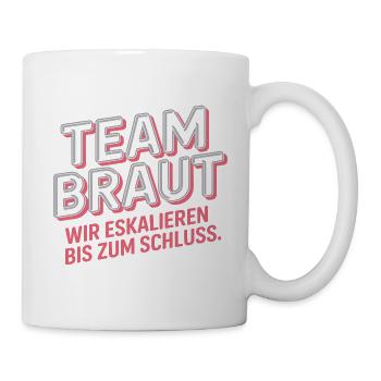 Team Braut Wir Eskalieren Crew Squad JGA Frauen - Tasse - Weiß - Rechts