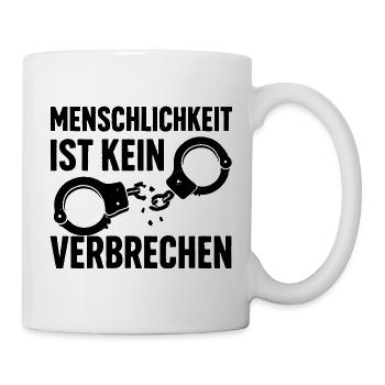 Menschlichkeit ist kein Verbrechen Geschenk Demo - Tasse - Weiß - Rechts