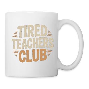 Tired Teachers Club Shirt Lehrer Humor Geschenk - Tasse - Weiß - Rechts