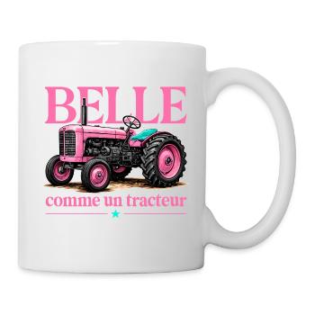Belle comme un tracteur humour agriculture girly - Mug blanc - blanc - Droite