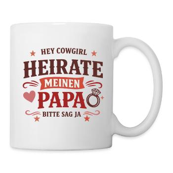 Hey Cow girl heirate meinen Papa Western Antrag - Tasse - Weiß - Rechts