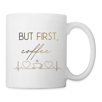 Aber der erste Kaffee-Herzschlag - Tasse - Weiß - Rechts
