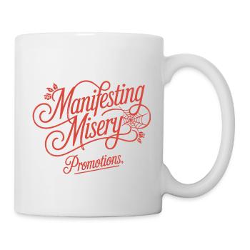 Manifesting Misery and Promotions - Mug - white - Right