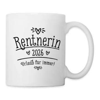 Rentnerin 2026 Urlaub für immer Geschenk zur Rente - Tasse - Weiß - Rechts