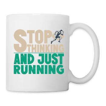 Running Stop Thinking & Just Marathon Runner Gift - Mug - white - Right