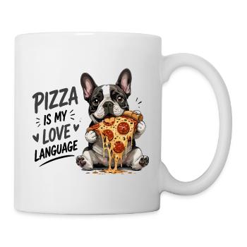  Pizza Is My Love Language Französische Bulldogge - Tasse - Weiß - Rechts