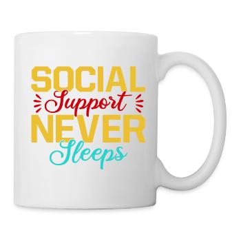 Social Worker Quote Support Never Sleeps Social - Tasse - Weiß - Rechts