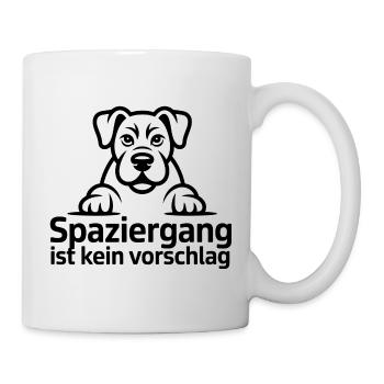 Pfotenblick: Spaziergang ist kein Vorschlag - Tasse - Weiß - Rechts