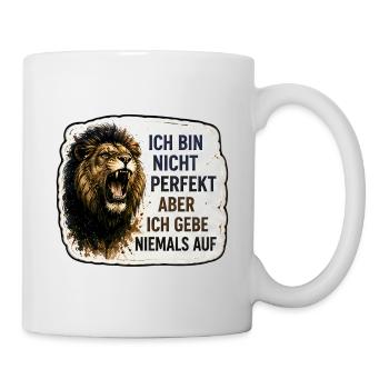 Ich bin nicht perfekt – aber ich gebe niemals auf - Tasse - Weiß - Rechts