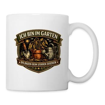 Gartenprofi: Pflanzen Sterben - Tasse - Weiß - Rechts
