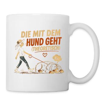 Berner Sennenhund Spruch Hundehalterin Humor - Tasse - Weiß - Rechts