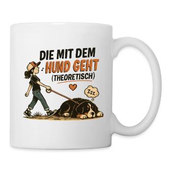 Berner Sennenhund Spruch Hundehalterin Humor - Tasse - Weiß - Rechts