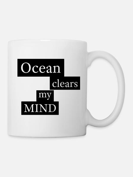 Ocean clears my mind - Tasse - Weiß