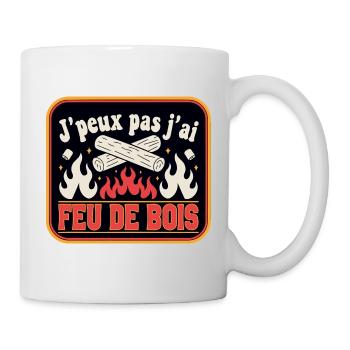 J'peux pas j'ai Feu de Bois - Mug blanc - blanc - Droite