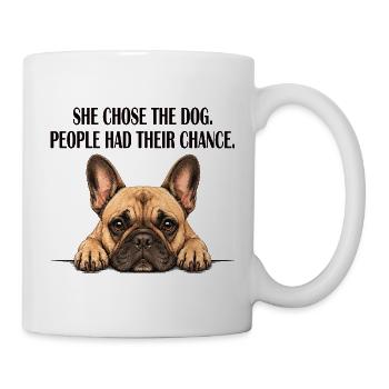 Mom French Bulldog She Chose The Dog - Mug - white - Right