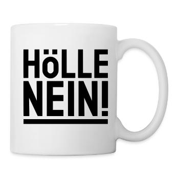 HÖLLE NEIN ! - schwarz & unterstrichen - Tasse - Weiß - Rechts