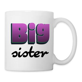 Schriftzug Big Sister für die große Schwester - Tasse - Weiß - Rechts